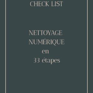 CHECK LIST NETTOYAGE NUMERIQUE 33 ETAPES