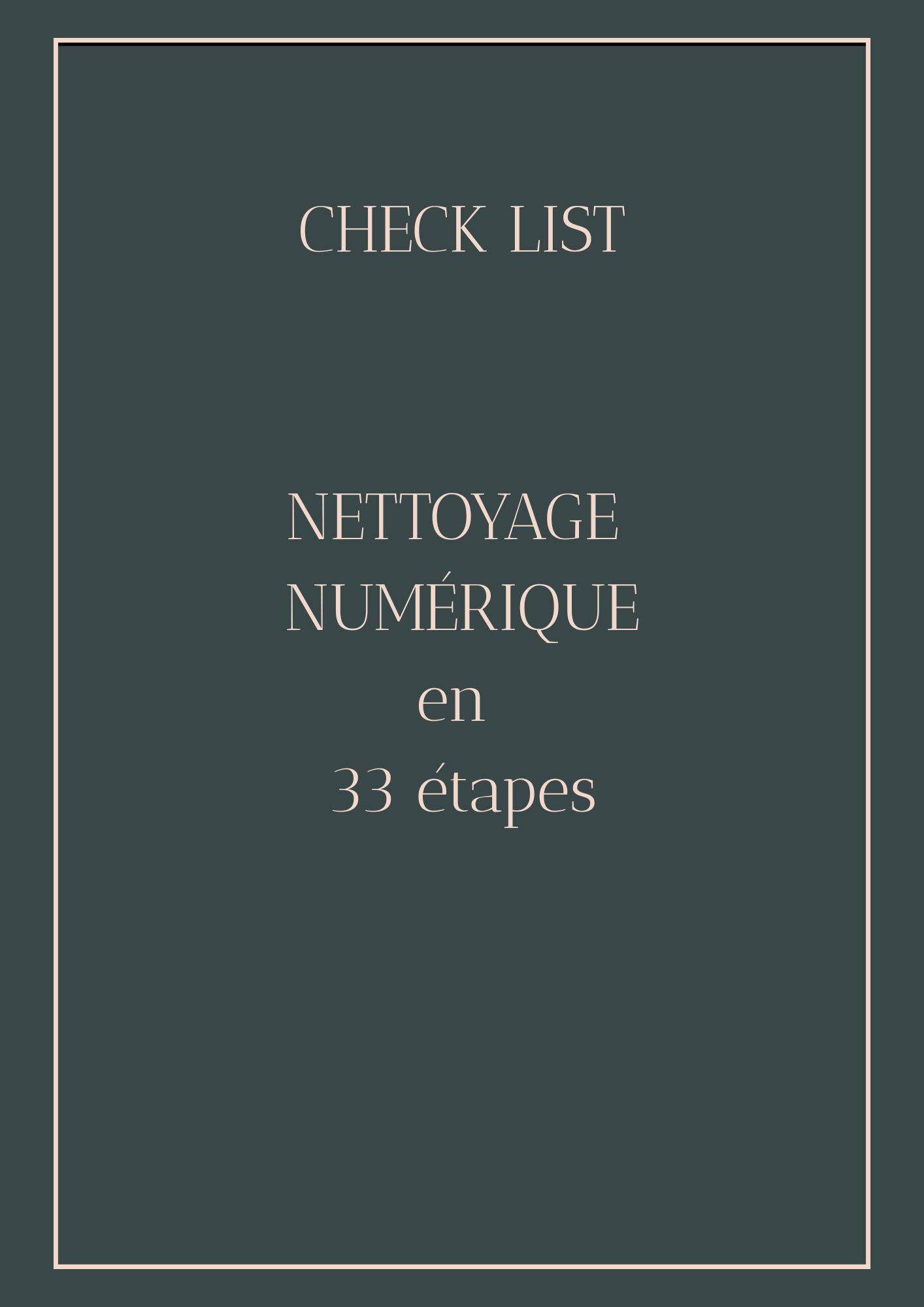 CHECK LIST NETTOYAGE NUMERIQUE 33 ETAPES